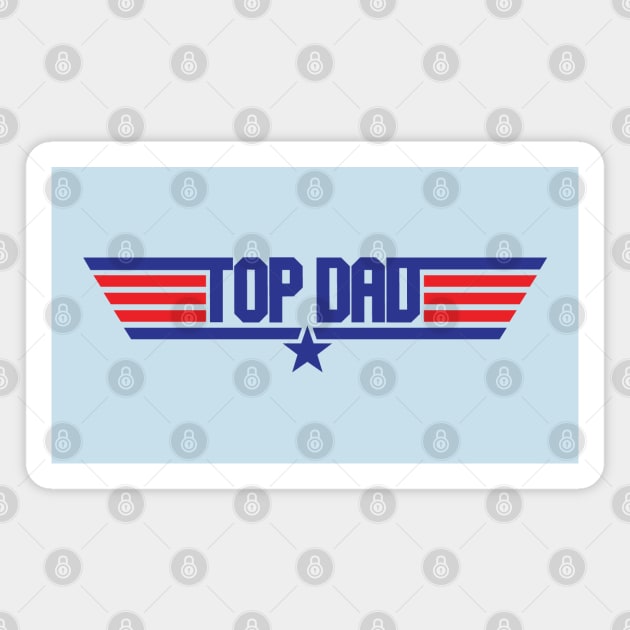 Top Dad Magnet by Dopamine Creative